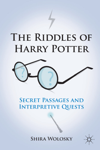 The Riddles of Harry Potter: Secret Passages and Interpretive Quests