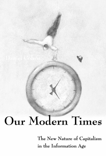 Our modern times : the new nature of capitalism in the information age (Nos temps modernes)