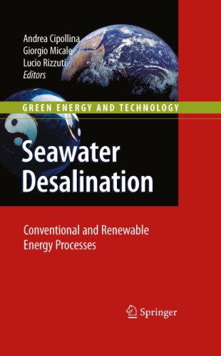 Seawater Desalination: Conventional and Renewable Energy Processes