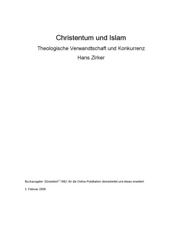 Christentum und Islam. Theologische Verwandtschaft und Konkurrenz