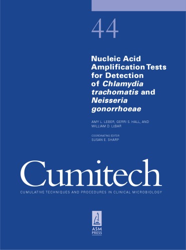 Cumitech 44: Nucleic Acid Amplification Tests for Detection of Chlamydia trachomatis and Neisseria gonorrhoeae