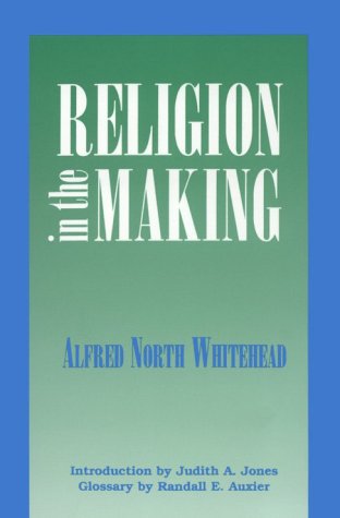 Religion in the making: Lowell lectures 1926