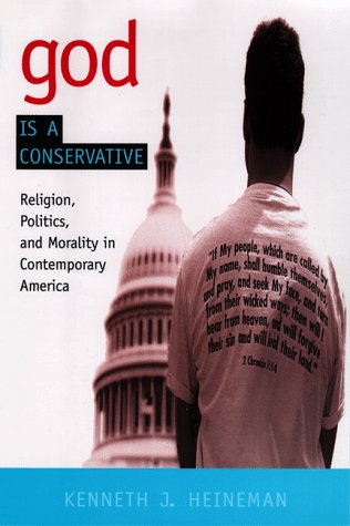 God is a conservative: religion, politics, and morality in contemporary America