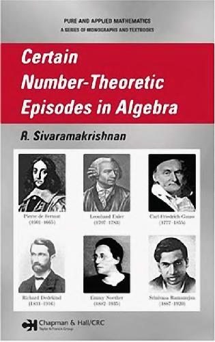 Certain Number-Theoretic Episodes In Algebra