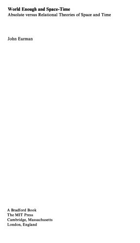 World Enough and Space-Time: Absolute vs. Relational Theories of Space and Time (Bradford Books)