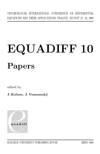 Equadiff 10: Czechoslovak international conference on differential equations and their applications, Prague, August 27-31, 2001 : papers