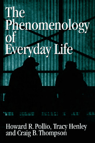 The Phenomenology of Everyday Life: Empirical Investigations of Human Experience