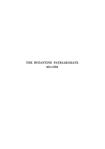 The Byzantine Patriarchate 451-1204