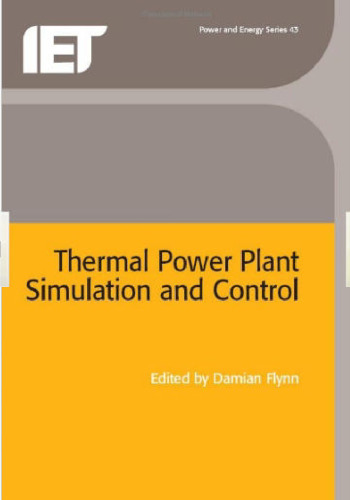 Thermal Power Plant Simulation and Control (IEE Power and Energy Series)