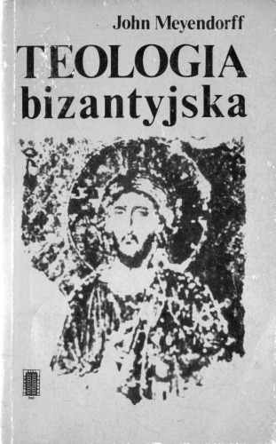 Teologia bizantyjska: historia i doktryna