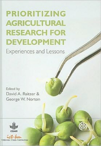 Prioritizing Agricultural Research for Development: Experiences and Lessons