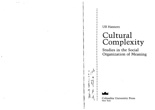 Cultural Complexity: Studies in the Social Organization of Meaning