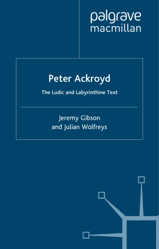 Peter Ackroyd: the ludic and labyrinthine text