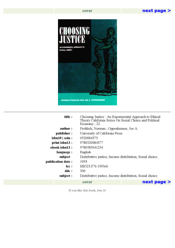 Choosing Justice: An Experimental Approach to Ethical Theory (California Series on Social Choice & Political Economy)