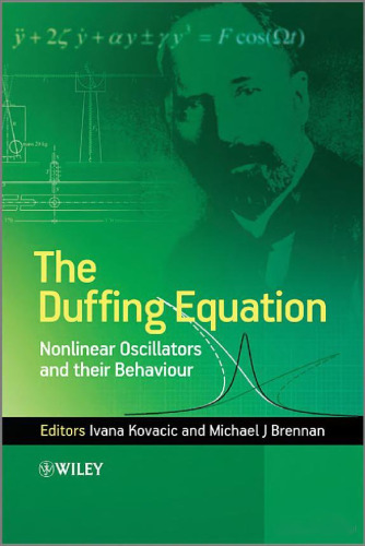 The Duffing Equation: Nonlinear Oscillators and Their Behaviour