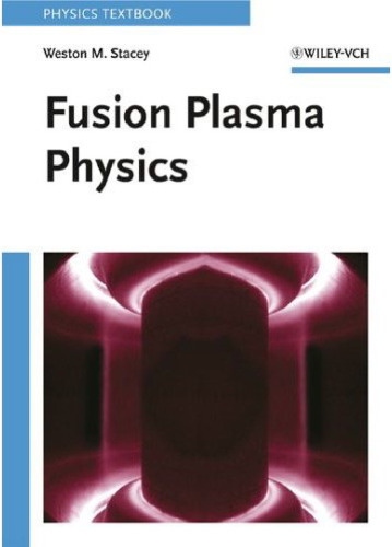 Fusion Plasma Physics (Physics Textbook)
