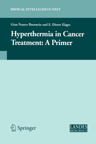 Hyperthermia In Cancer Treatment: A Primer (Medical Intelligence Unit)