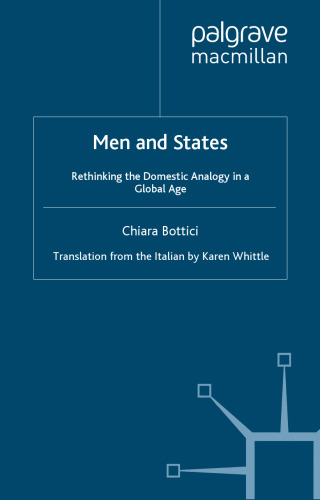 Men and States: Rethinking the Domestic Analogy in a Global Age