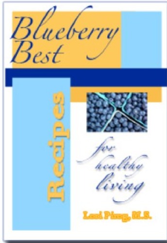 Blueberry Best! for Healthy Living Cookbook