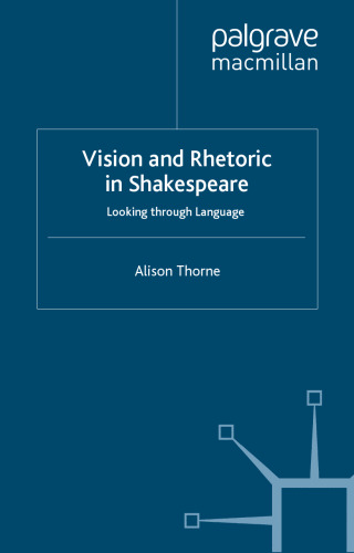 Vision and rhetoric in Shakespeare: looking through language