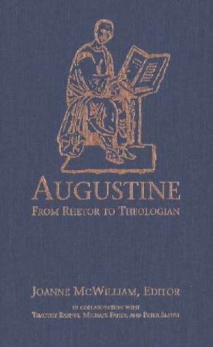 Augustine: from rhetor to theologian