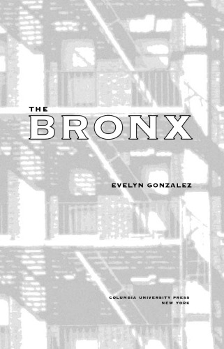 The Bronx (Columbia History of Urban Life)
