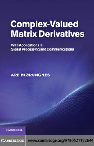 Complex-Valued Matrix Derivatives: With Applications in Signal Processing and Communications