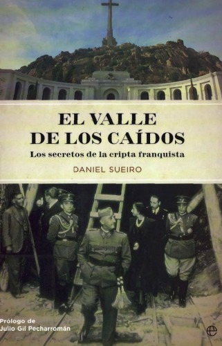 El Valle de los Caídos: Los secretos de la cripta franquista