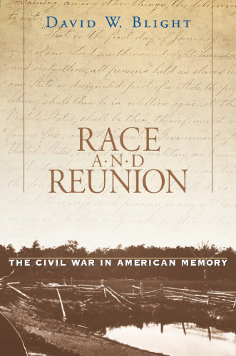 Race and Reunion: The Civil War in American Memory