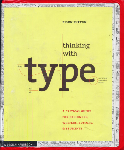 Thinking with Type: A Critical Guide for Designers, Writers, Editors, & Students