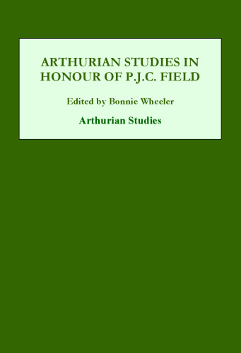 Arthurian Studies in Honour of P.J.C. Field