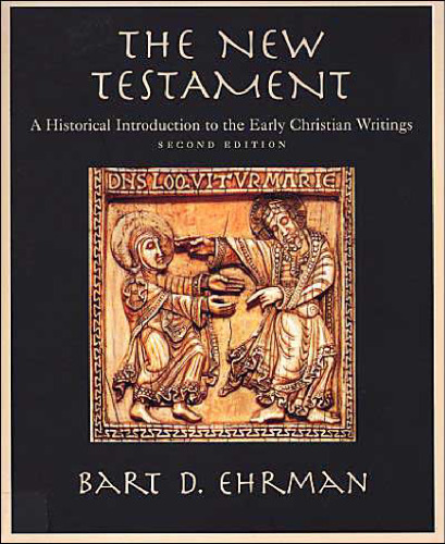 The New Testament: A Historical Introduction to the Early Christian Writings