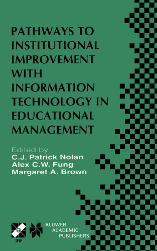 Pathways to Institutional Improvement with Information Technology in Education Management (IFIP International Federation for Information Processing)