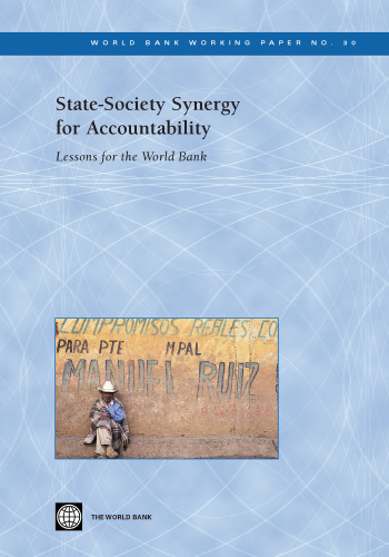 State-Society Synergy for Accountability: Lessons for the World Bank (World Bank Working Papers)