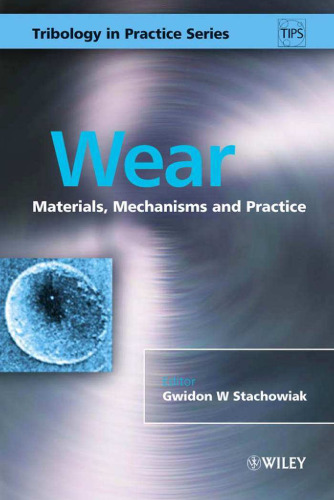 Wear--materials, mechanisms and practice