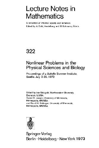 Nonlinear problems in the physical sciences and biology; proceedings of a Battelle Summer Institute, Seattle, July 3-28, 1972