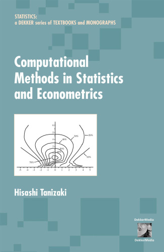 Computational Methods in Statistics and Econometrics (Statistics, a Series of Textbooks and Monographs)