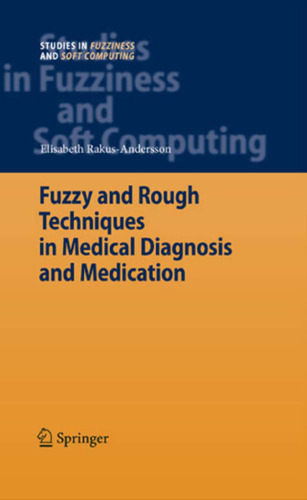 Fuzzy and Rough Techniques in Medical Diagnosis and Medication