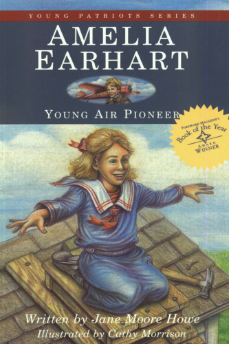 Amelia Earhart, Young Air Pioneer (Young Patriots series)