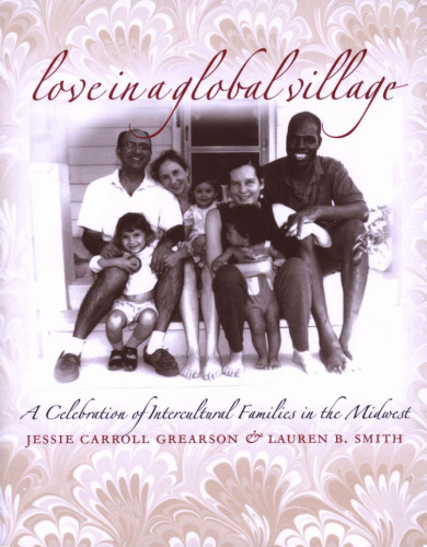 Love in a Global Village: A Celebration of Intercultural Families in the Midwest