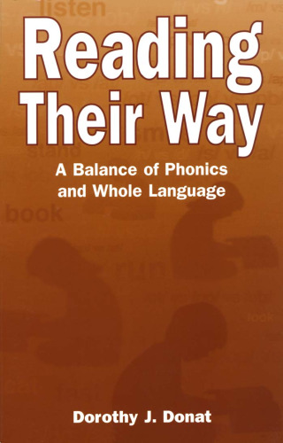 Reading Their Way: A Balance of Phonics and Whole Language