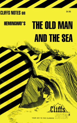 Cliffs Notes on The Old Man and the Sea