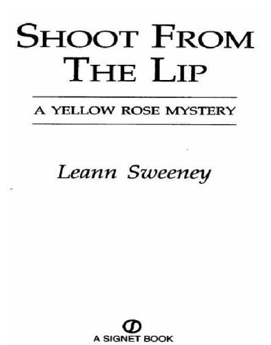 Shoot from the Lip (Yellow Rose Mysteries)