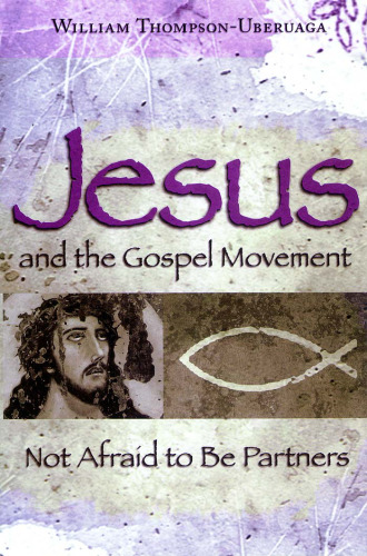 Jesus and the Gospel Movement: Not Afraid to Be Partners