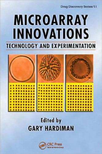 Microarray Innovations: Technology and Experimentation (Drug Discovery Series)