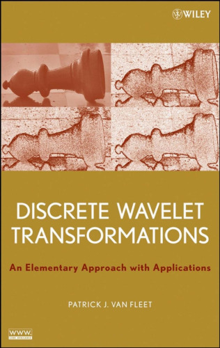 Discrete Wavelet Transformations: An Elementary Approach with Applications
