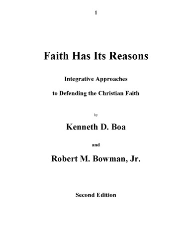 Faith Has Its Reasons: Integrative Approaches to Defending the Christian Faith