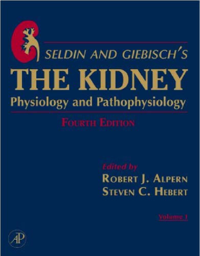 Seldin and Giebisch's The Kidney, Fourth Edition: Physiology & Pathophysiology 1-2