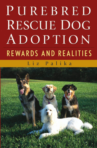 Purebred Rescue Dog Adoption: Rewards and Realities