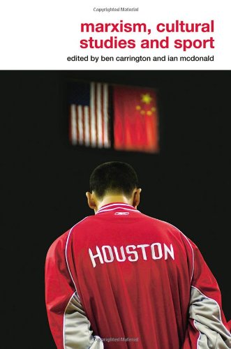 Marxism, Cultural Studies and Sport (Routledge )